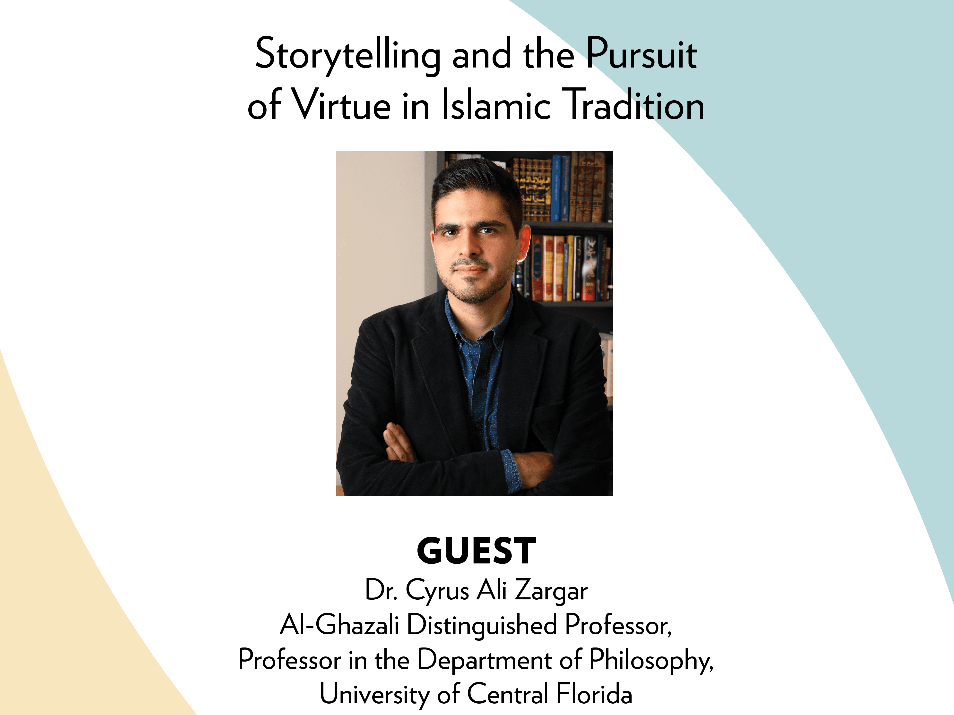 Ep. 7 | Storytelling and the Pursuit of Virtue in Islamic Tradition