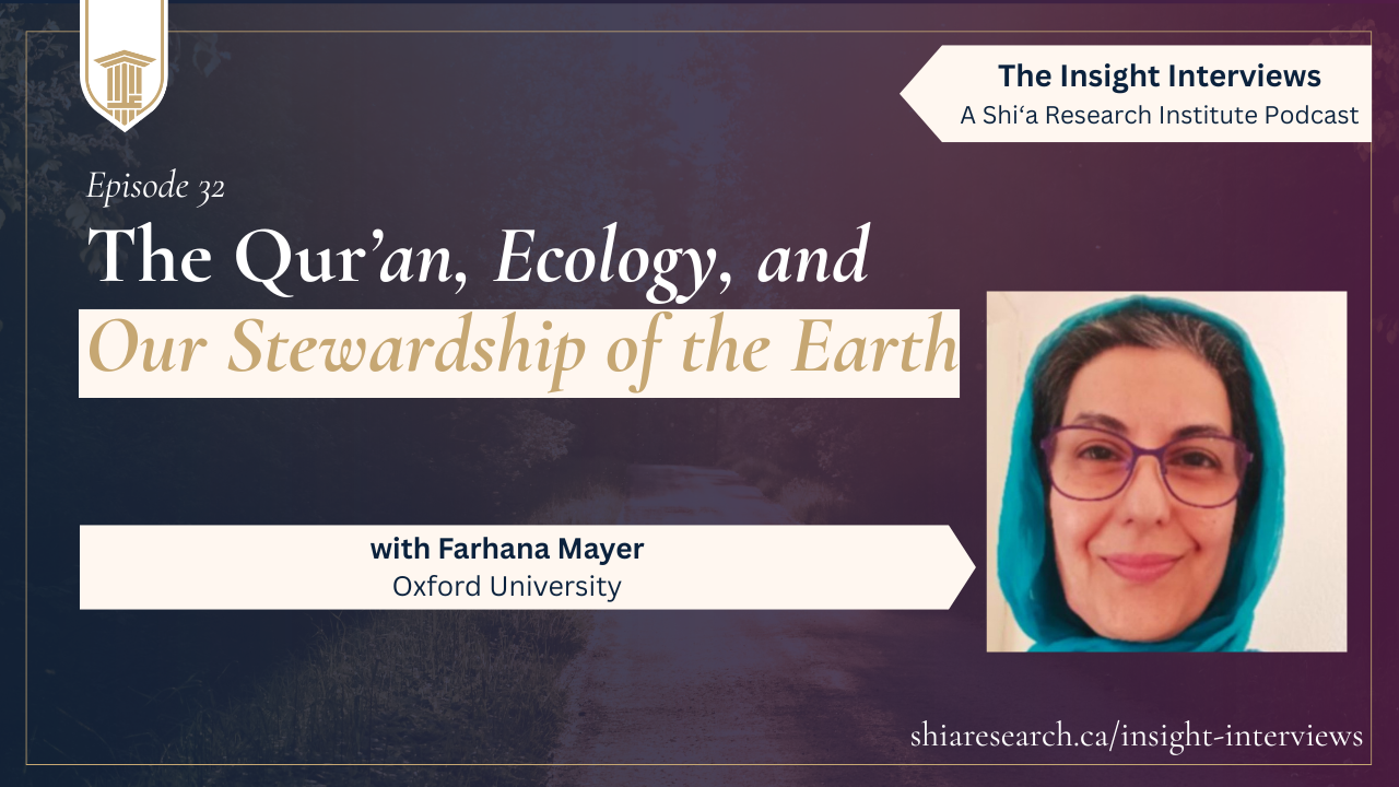 Ep 32 – The Qur’an, Ecology, and Our Stewardship of the Earth