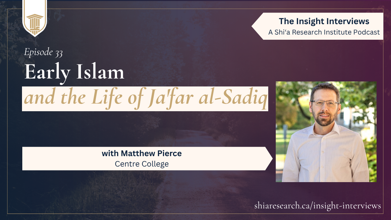 Ep 33: Early Islam and the Life of Ja’far al-Sadiq