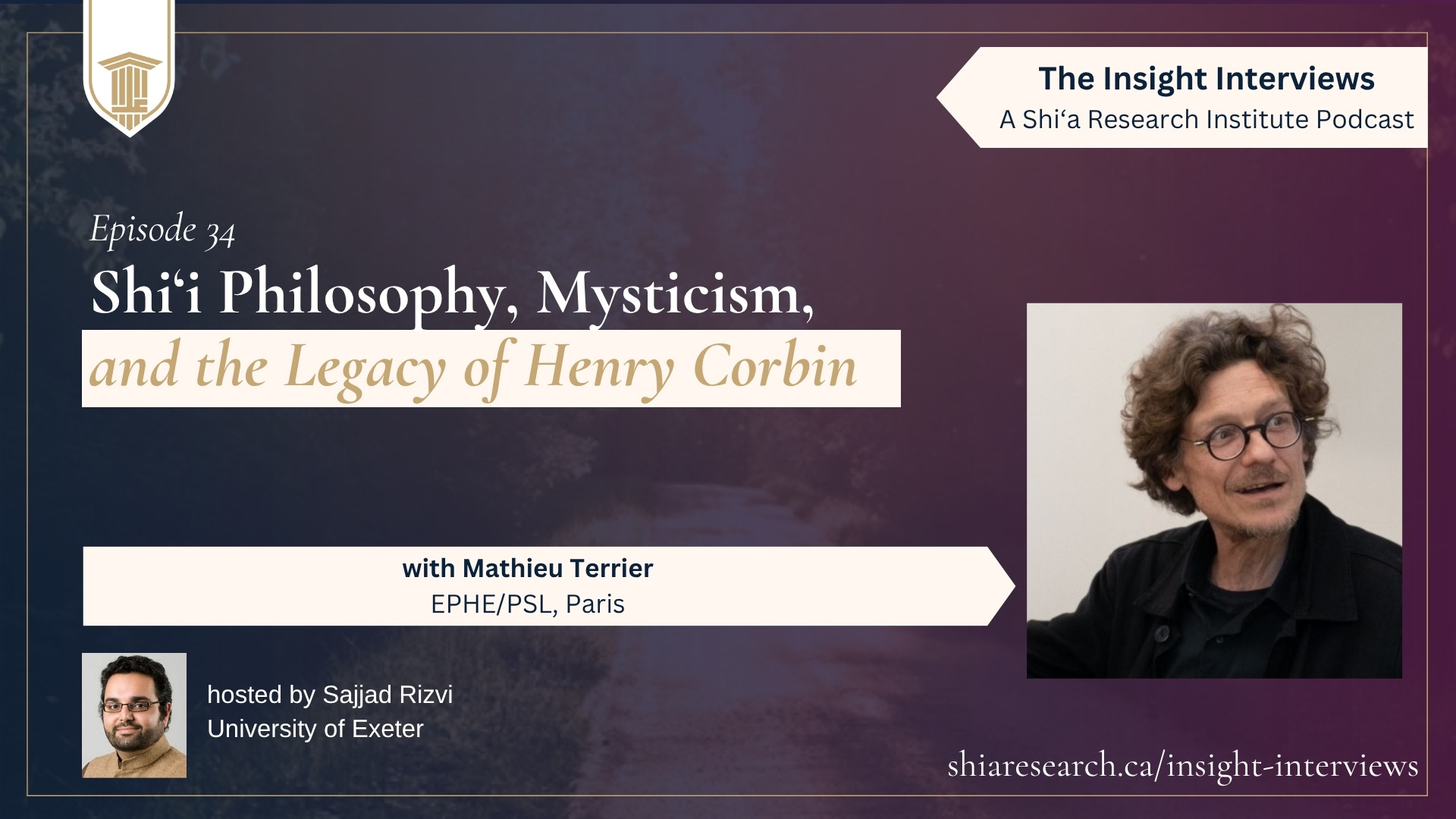 Ep 34: Shi’i Philosophy, Mysticism, and the Legacy of Henry Corbin